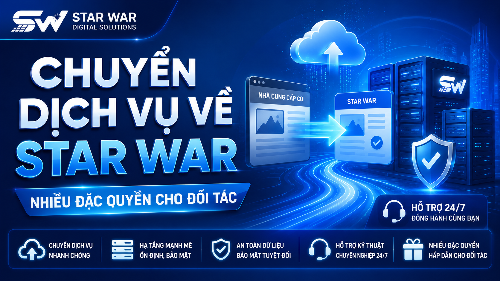 Nhận nhiều ưu đãi khi chuyển về sử dụng dịch vụ tại STAR WAR Digital Solutions